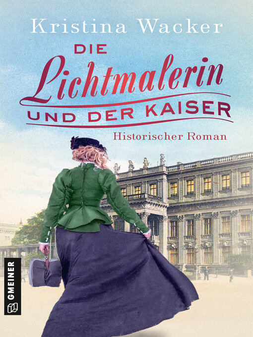 Title details for Die Lichtmalerin und der Kaiser by Kristina Wacker - Available